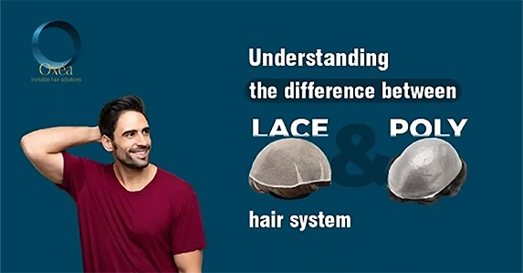 Understanding the difference between Lace & Poly hair system
